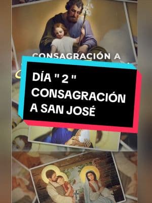 DÍA SEGUNDO CONSAGRACIÓN A SAN JOSÉ. #CAPCUT #iglesiacatolica #viral #iglesia #bible #catolicos_por_amor #catolicosoy #catolicasoy #catholictiktok #catolicosoy #catholic #jovenescatolicos #jovenescristianos #alygy_lavozdeldesierto #ejercitomariano #catolicaporconvicción #paratiiiiiiiiiiiiiiiiiiiiiiiiiiiiiii #parati #paratii #bible #cristianos #cristovive #cristorey #sanjose #consagracionasanjose 