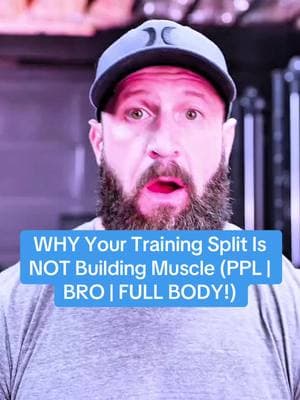 WHY Your Training Split Is NOT Building Muscle (PPL | BRO | FULL BODY!) #gym #GymTok #bodybuilding #fyp #PPL #FULLBODY #BROSPLIT #foryoupage 