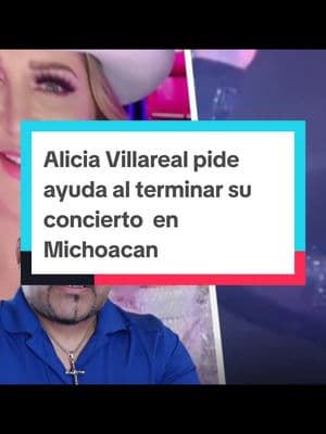 Alicia villareal pidió auxilio al terminar su concierto#aliciavillareal #regionalmexicano #musica #norteño #monterrey #regionalmexicano🇲🇽 #artista #usa🇺🇸 #canada_life🇨🇦 #mexico🇲🇽 #usa #mexico #noticias #ultimahora 