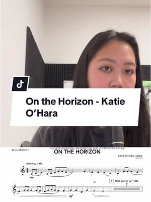 Thank you to whoever requested this! #onthehorizon #katieohara #concertband #band #bandtok #bandkid #clarinet #clarinetsoftiktok #fyp #foryou #musician #musiciansoftiktok 