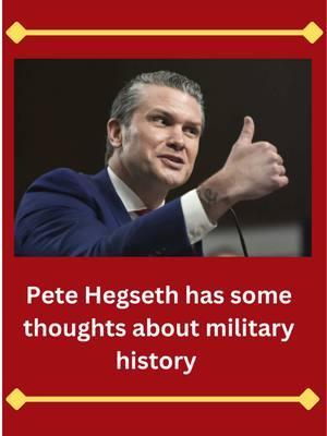 Did you hear what Pete Hegseth said about American military history?  #ushistory #americanhistory #militaryhistory #petehegseth #APUSH #historian #Custer #VietnamWar   #iraqwar  #HistoryTok #HistoryTikTok