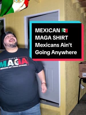 Replying to @jose.jim7 @APATSCHLORFF Mexicans Ain't Going Anywhere MAGA MEXICO 🇲🇽 #magashirt #mexicansaintgoinganywhere #camisademexico #inmigrante #ice #borderpatrol #lamigra  #hayvienelamigra #deportación #gritomexicano #gallomexicano🇲🇽 