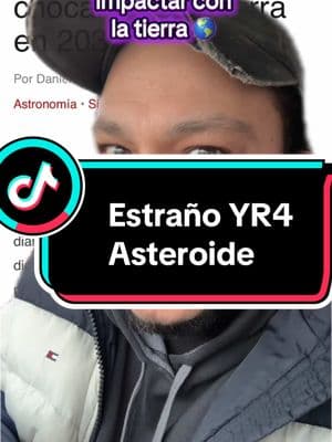 2024 YR4 asteroide #YR4 #2032 #asteroide #findelostiempos #curioso #teorias #CapCut 