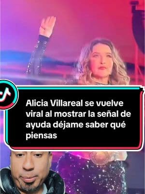 Alicia Villareal se vuelve viral al mostrar la señal de ayuda déjame saber qué piensas #aliciavillarreal #aliciavillarealoficial #ayudame #fyp #viralvideo #noticias #chisme 