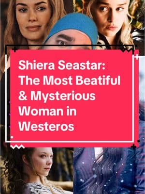 Replying to @izzya1918 Shiera Seastar: The Most Beatiful & Mysterious Woman in Westeros #got #asoiaf #gameofthrones #shieraseastar #shiera #bloodraven #threeeyedraven #bryndenrivers #bittersteel #aegorrivers #sereneioflys #greatbastards #aegonivtargaryen #westeros #westerostiktok #asongoficeandfire #blackfyre #quaithe 