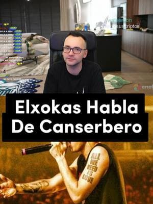 Elxokas Habla De Canserbero #elxokas #elxokasclip #elxokasoutofcontext #elxokastwitch #elxokasenfadado #elxokasfyp #elxokaspov #elxokasteniarazoncuandodijo #elxokasamenaza #elxokasmejoresmomentos #elxokastwitchclips #elxokastelodice #canserbero #canserberoporsiempre #canserberomusic #canserberovive #canserberoeterno #canserberofans #canserberotiktok #canserberoedit #canserbero_vive #clips #clipsdetwitch #clipstwitch #mejoresmomentos #mejoresmomentostwitch #mejoresmomentostwitchespaña #mejoresmomentostwitchespańa #twitch #twitchstreamer #twitchclips #twitchtok #twitchmoments #twitchespaña #twitchespañol #twitchespañaclips #twitchespañolclips #twitchespaña🇪🇸 #viral #viralvideo #viraltiktok #foryou #parati #ftyp @elxokas @elxokasoutofcontext @elxokas.clips1 @elxokass6