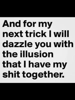 #lifestruggles  #HotMessExpress #AdultingIsHard #fakeittillyoumakeit  #masterofillusion  #chaoscoordinator  #barelyholdingon #RelatableAF #keepingittogether  #thestruggleisreal 