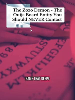 #creatorsearchinsights The Zozo Demon - The Ouija Board Entity You Should NEVER Contact 😈 #zozo #demon #demonic #demonicencounters #paranormalwitness #darkentity #supernaturalstories #somethingevil #possession #possessionstories #nightmarefuel #donotsummon #scarytiktoks 