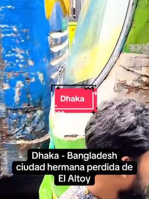 Dhaka - Bangladesh, ciudad hermana de El Alto al otro lado del mundo #lapaz_bolivia🇧🇴 #elaltobolivia #elalto #bolivia🇧🇴 #bolivia 