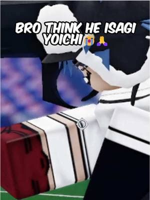 bro think he isagi yoichi 😭🙏#brucechaiya #azurelatch #battlegrounds #bluelock #foryoupage #fyp #animeedit #robloxanimegames #animerobloxgames #robloxfyp #robloxmemes #bluelockrivals #roblox 