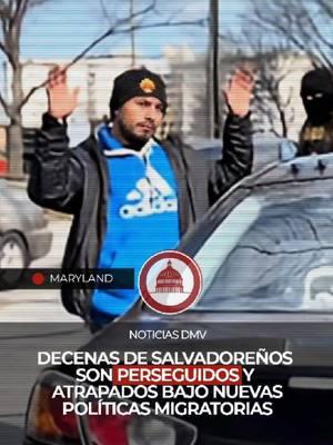 🔴 𝗠𝗔𝗥𝗬𝗟𝗔𝗡𝗗 | Decenas de salvadoreños son perseguidos y atrapados bajo nuevas políticas migratorias en EEUU. #noticiasdmv #ice #redadas #arrestados #salvadoreño #elsalvador #silverspring #maryland #virginia