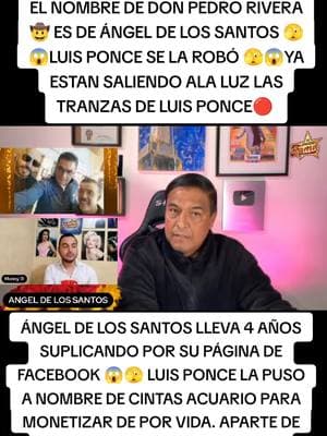 🚨🔴LUIS PONCE ROBA PÁGINA DE FACEBOOK A ANGEL DE LOS SANTOS Y LA PONE A MONETIZAR A NOMBRE DE DON PEDRO RIVERA 🤠 Y CINTAS ACUARIO DE POR VIDA🔴🫣😱@DONPEDRORIVERA #LUISPONCE #luisponce #cintas #pedroriveramusic #pedroriveraoficial #pedroriveraoficial #pedrorivera #pedro #cintasacuario #cintasacuariomusic 