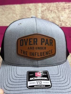 Over Par and Under the Influence #basekreations #patchhats #customhats #snapback #flexfit #giftsforhim #ponytailhats #richardson112 