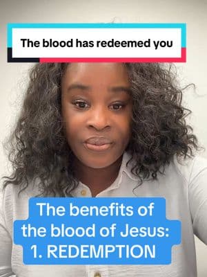 #creatorsearchinsights we will embark on this mini series, the power of the blood of Jesus. There are 5 key things we will touch on starting with redemption. #christiantiktok #fyp #miniseries #thebloodofjesus #powerintheblood #bloodofjesus🙏🏾♥️ #prophetess 