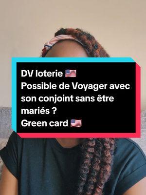 Replying to @misscharnel DV loterie 🇺🇲  Possible de Voyager avec son conjoint sans être mariés ? Green card 🇺🇲#us #dvlottery #unegaouauxusa #premiergaouauxusa #vivreauxusa #abidjan225🇨🇮 #lome #cotonou229🇧🇯 #dakar #bamakomali🇲🇱 #ouagadougou #libreville_gabon🇬🇦 #douala #kinshasa🇨🇩 #brazzavillecongo242🔥🔥🇨🇬🇨🇬🇨🇬🇨🇬 #niger 